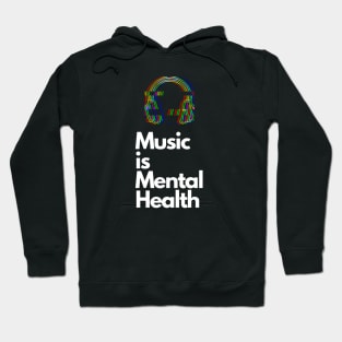 Music is Mental Health Hoodie